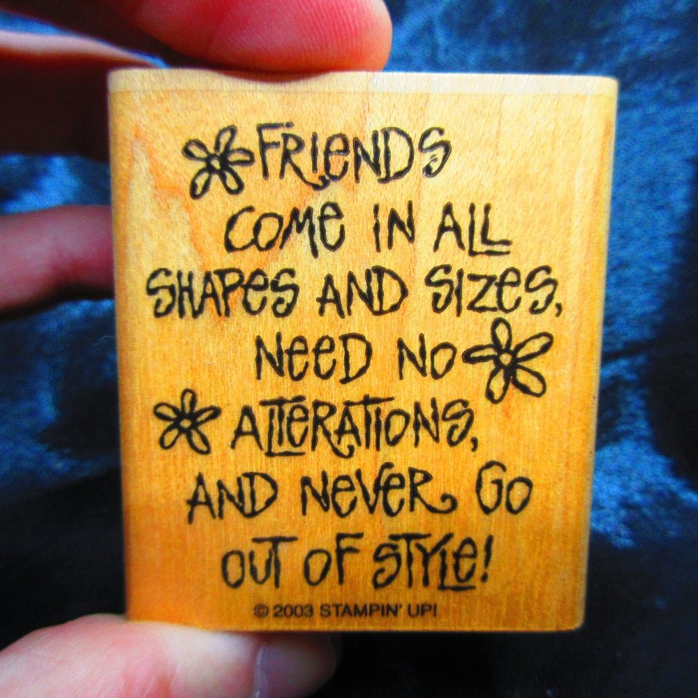 Friends Come In All Shapes & Sizes Wood Mounted Stamp 2.25" X 2"